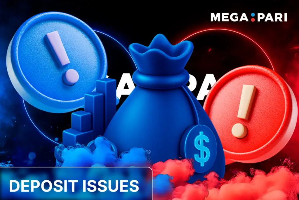 MegaPari deposit issues with blue money bag, red dollar sign and blue and red exclamation marks on smoky background